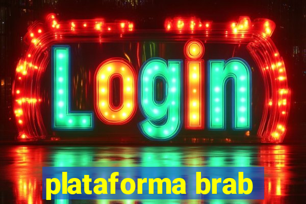 plataforma brab